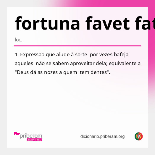 Significado de fortuna favet fatuis